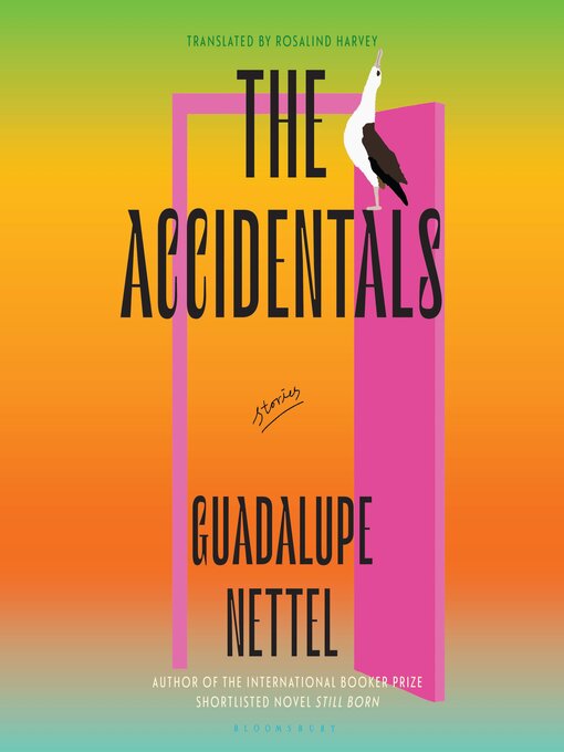 Title details for The Accidentals by Guadalupe Nettel - Available
